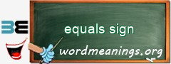 WordMeaning blackboard for equals sign